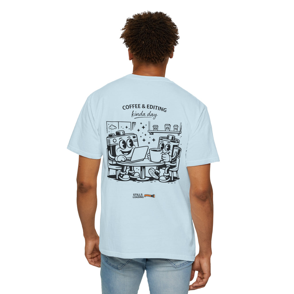 Coffee & Editing Kinda Day T-shirt