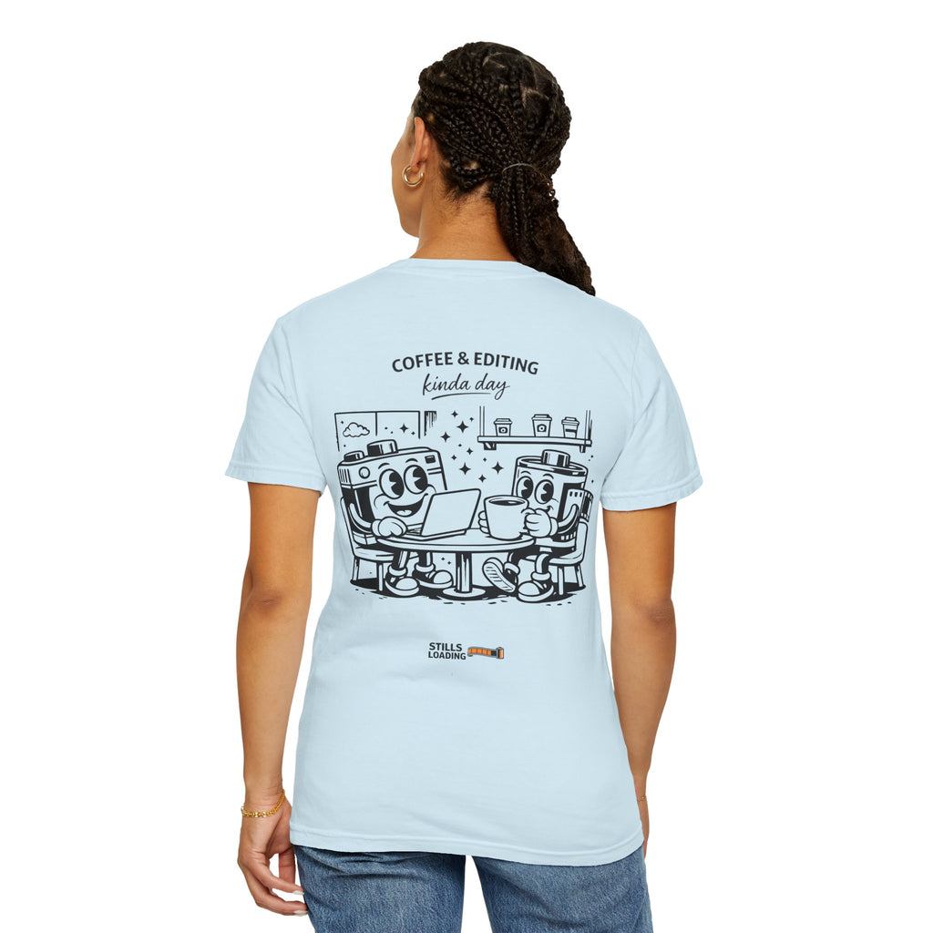 Coffee & Editing Kinda Day T-shirt