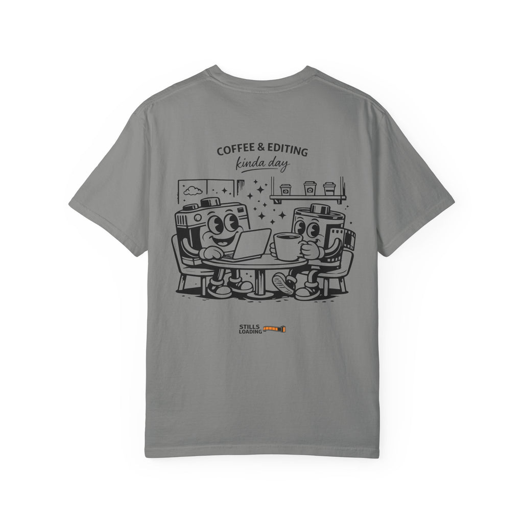 Coffee & Editing Kinda Day T-shirt