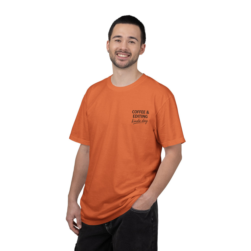 Coffee & Editing Kinda Day T-shirt
