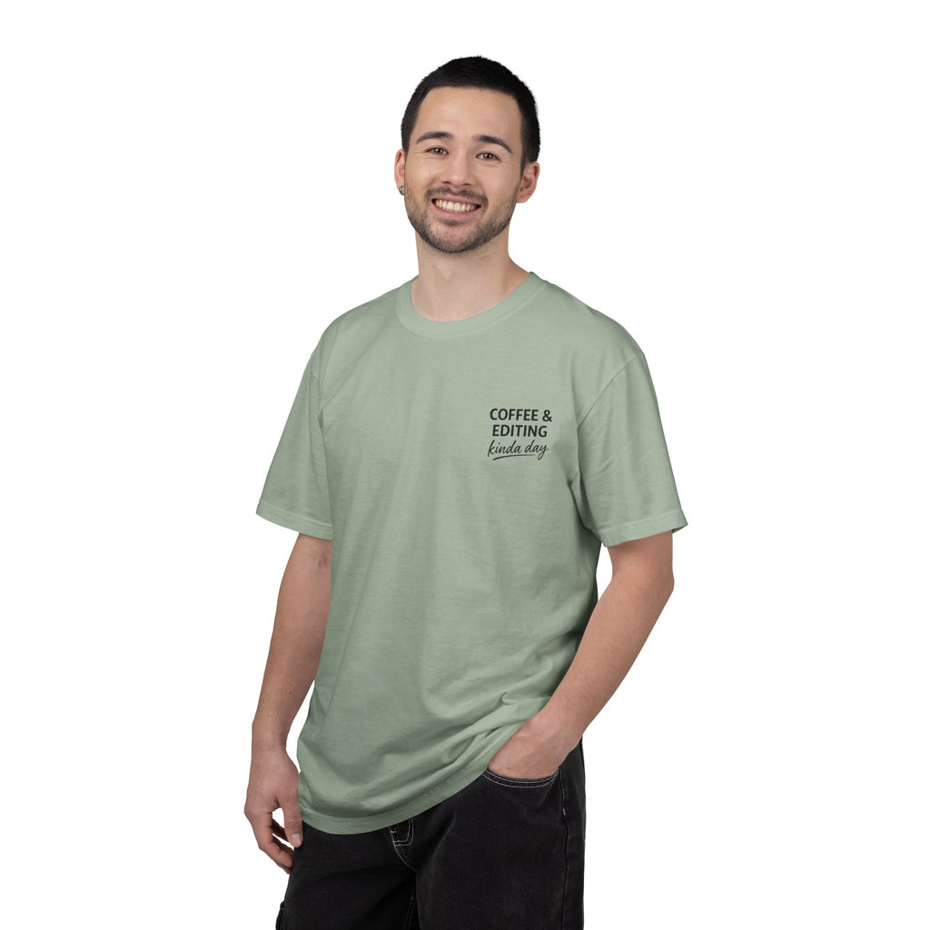 Coffee & Editing Kinda Day T-shirt