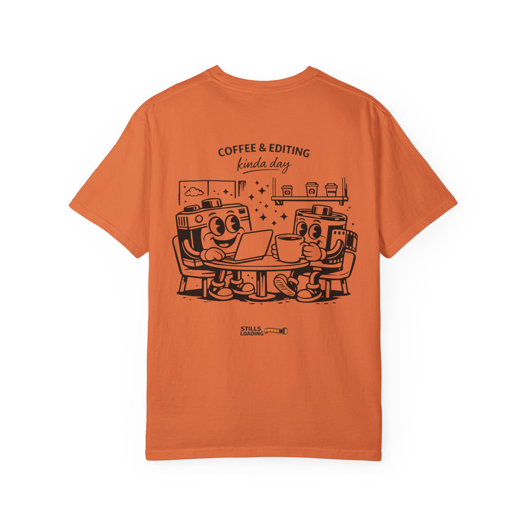 Coffee & Editing Kinda Day T-shirt