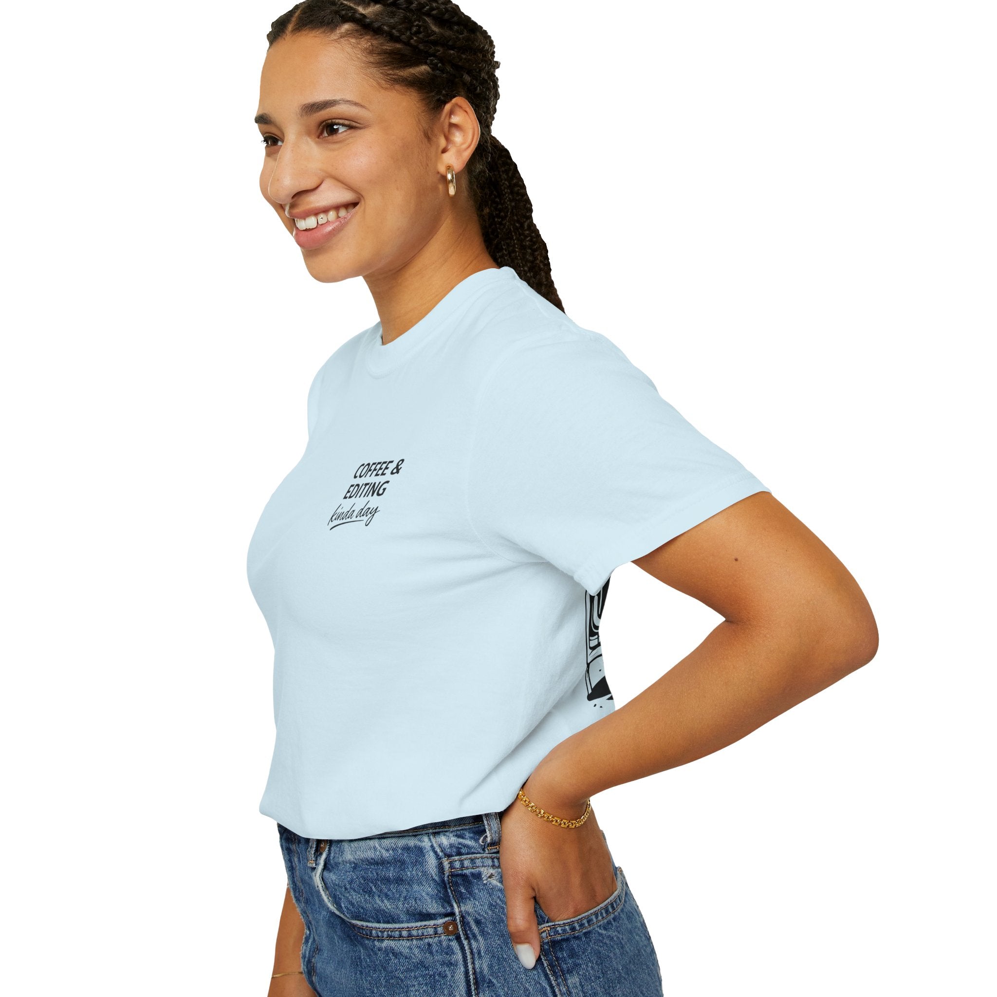 Coffee & Editing Kinda Day T-shirt