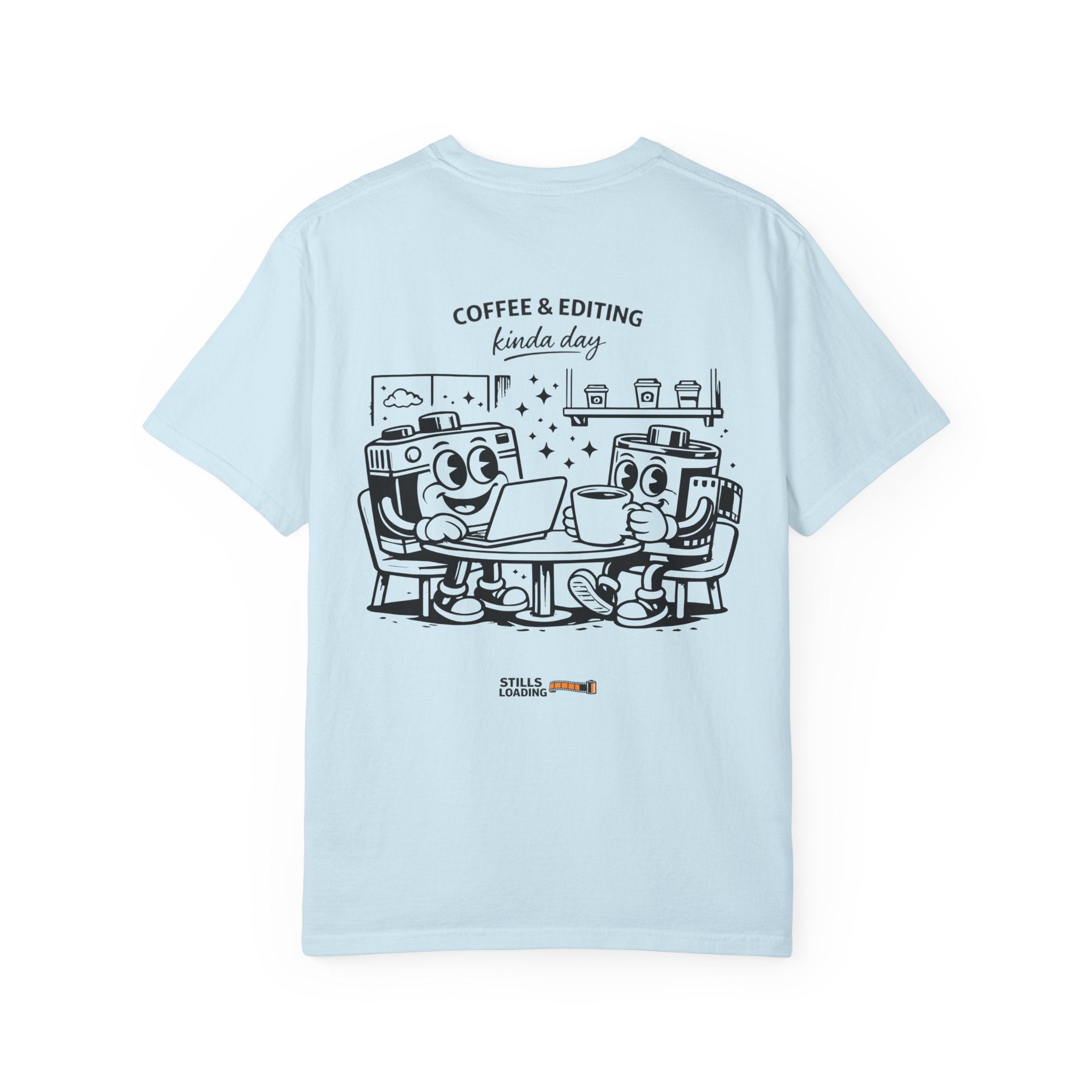 Coffee & Editing Kinda Day T-shirt