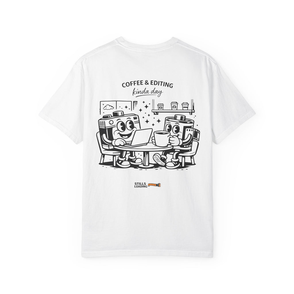 Coffee & Editing Kinda Day T-shirt